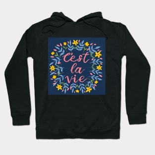 C'est La Vie Indigo | Floral Wreath | Quote Hoodie